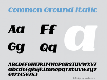 Common Ground Italic Version 1.00;November 18, 2020 Font Sample