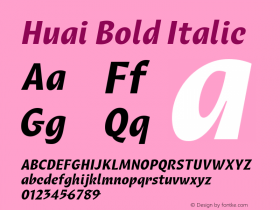 Huai Bold Italic Version 1.000;hotconv 1.0.109;makeotfexe 2.5.65596 Font Sample