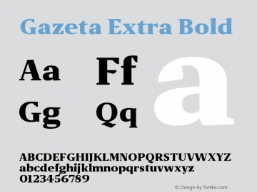 Gazeta Extra Bold Version 1.000;PS 001.000;hotconv 1.0.88;makeotf.lib2.5.64775图片样张