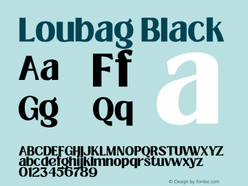 Loubag Black Version 1.000;hotconv 1.0.109;makeotfexe 2.5.65596 Font Sample