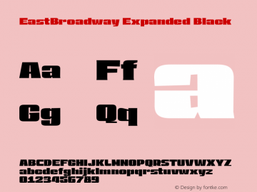 EastBroadway Expanded Black Version 1.000;hotconv 1.0.109;makeotfexe 2.5.65596 Font Sample