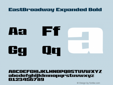 EastBroadway Expanded Bold Version 1.000;hotconv 1.0.109;makeotfexe 2.5.65596 Font Sample