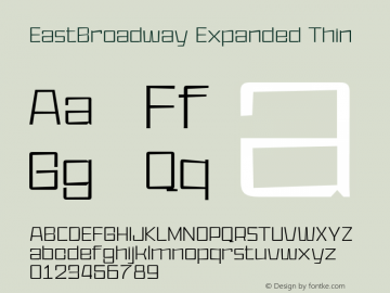 EastBroadway Expanded Thin Version 1.000;hotconv 1.0.109;makeotfexe 2.5.65596 Font Sample