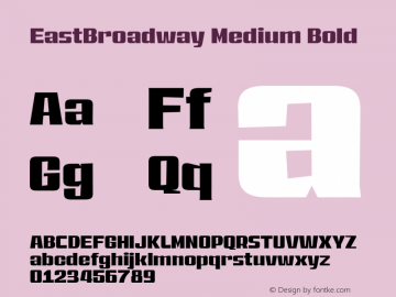 EastBroadway Medium Bold Version 1.000;hotconv 1.0.109;makeotfexe 2.5.65596 Font Sample