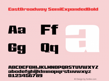 EastBroadway SemiExpandedBold Version 1.000;hotconv 1.0.109;makeotfexe 2.5.65596 Font Sample