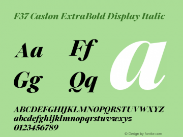 F37 Caslon ExtraBold Display Italic Version 1.000 Font Sample