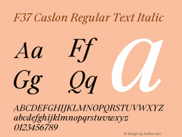 F37 Caslon Regular Text Italic Version 1.000 Font Sample