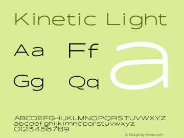 Kinetic - Light Version 1.000;hotconv 1.0.109;makeotfexe 2.5.65596 Font Sample