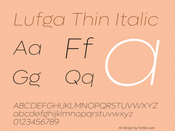 Lufga Thin Italic Version 1.000;hotconv 1.0.109;makeotfexe 2.5.65596图片样张