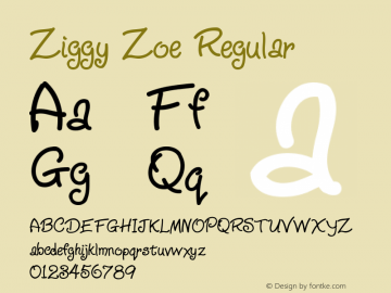 Ziggy Zoe Regular Version 1.0; 2001; initial release Font Sample