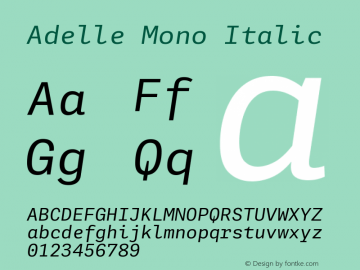 Adelle Mono Italic Version 1.001;hotconv 1.0.114;makeotfexe 2.5.65599 Font Sample