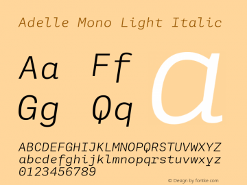 Adelle Mono Light Italic Version 1.001;hotconv 1.0.114;makeotfexe 2.5.65599 Font Sample