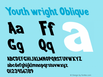 Youth wright Oblique Version 1.00;October 8, 2020;FontCreator 12.0.0.2563 64-bit图片样张