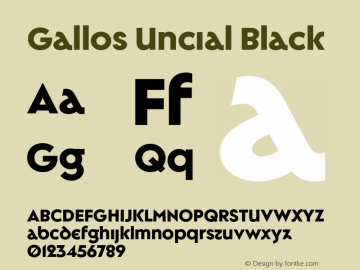 Gallos Uncial Black Version 1.000;hotconv 1.0.109;makeotfexe 2.5.65596 Font Sample