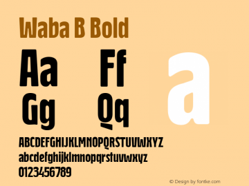 Waba B Bold Version 1.000;hotconv 1.0.109;makeotfexe 2.5.65596 Font Sample