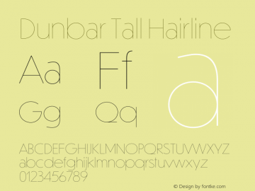 DunbarTall Hairline Version 1.000;PS 1.0;hotconv 1.0.86;makeotf.lib2.5.63406 Font Sample