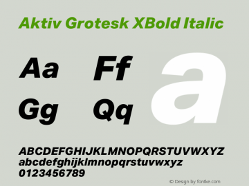 Aktiv Grotesk XBold Italic Version 3.011 Font Sample