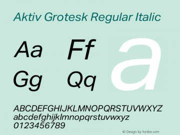 Aktiv Grotesk Italic Version 3.011 Font Sample
