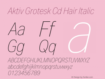 Aktiv Grotesk Cd Hair Italic Version 3.011 Font Sample