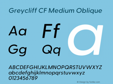 Greycliff CF Medium Oblique Version 2.100;hotconv 1.0.109;makeotfexe 2.5.65596图片样张