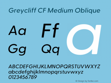 Greycliff CF Medium Oblique Version 2.100;hotconv 1.0.109;makeotfexe 2.5.65596 Font Sample