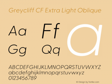 Greycliff CF Extra Light Oblique Version 2.100;hotconv 1.0.109;makeotfexe 2.5.65596图片样张