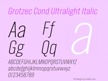 GrotzecCond-UltralightItalic Version 3.000 Font Sample
