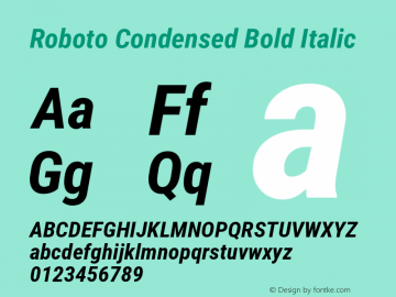 Roboto Condensed Bold Italic Version 2.001047; 2015 Font Sample