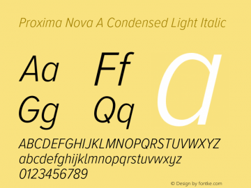 Proxima Nova A Cond Light It Version 3.018;PS 003.018;hotconv 1.0.88;makeotf.lib2.5.64775 Font Sample