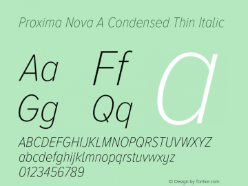 Proxima Nova A Cond Thin It Version 3.018;PS 003.018;hotconv 1.0.88;makeotf.lib2.5.64775 Font Sample