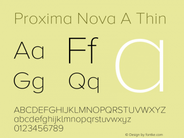 Proxima Nova A Thin Version 3.018;PS 003.018;hotconv 1.0.88;makeotf.lib2.5.64775 Font Sample