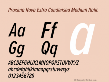 Proxima Nova ExCn Medium It Version 3.018;PS 003.018;hotconv 1.0.88;makeotf.lib2.5.64775 Font Sample