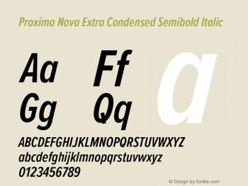 Proxima Nova ExCn Semibold It Version 3.018;PS 003.018;hotconv 1.0.88;makeotf.lib2.5.64775 Font Sample