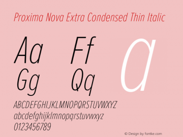 Proxima Nova ExCn Thin It Version 3.018;PS 003.018;hotconv 1.0.88;makeotf.lib2.5.64775 Font Sample