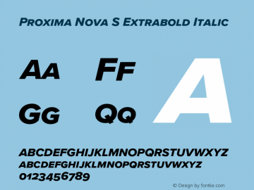 Proxima Nova S Extrabold It Version 3.018;PS 003.018;hotconv 1.0.88;makeotf.lib2.5.64775 Font Sample