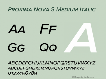 Proxima Nova S Medium It Version 3.018;PS 003.018;hotconv 1.0.88;makeotf.lib2.5.64775 Font Sample