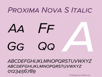 Proxima Nova S It Version 3.018;PS 003.018;hotconv 1.0.88;makeotf.lib2.5.64775 Font Sample