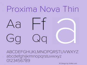 Proxima Nova Thin Version 3.018;PS 003.018;hotconv 1.0.88;makeotf.lib2.5.64775 Font Sample