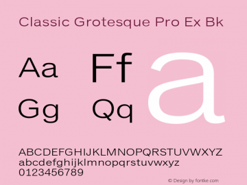Classic Grotesque Pro Ex Bk Version 1.00 Font Sample