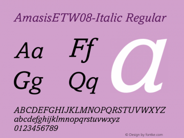 Amasis ET W08 Italic Version 1.1 Font Sample