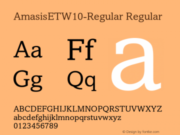 Amasis ET W10 Regular Version 1.1 Font Sample