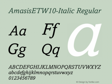 Amasis ET W10 Italic Version 1.1 Font Sample