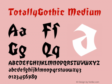 TotallyGothic Medium Version 001.000 Font Sample