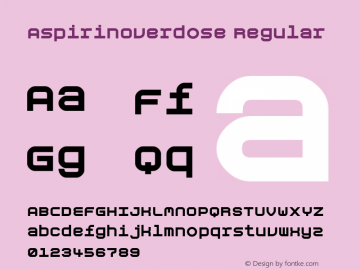 AspirinOverdose W05 Regular Version 4.10 Font Sample