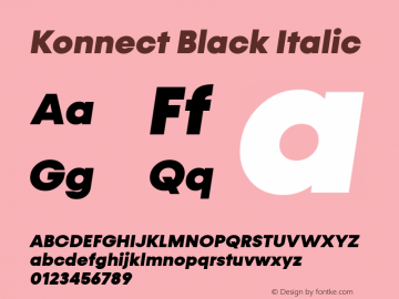 Konnect Black Italic Version 1.000;PS 001.000;hotconv 1.0.88;makeotf.lib2.5.64775;YWFTv17 Font Sample