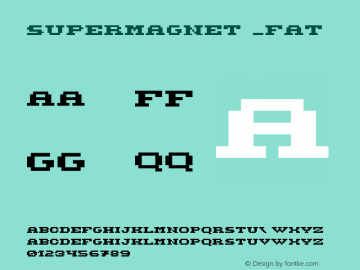 supermagnet _fat Macromedia Fontographer 4.1.5 06.10.2001 Font Sample