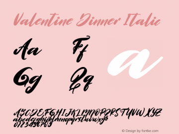 Valentine Dinner Italic Version 1.00;December 25, 2020;FontCreator 11.5.0.2430 64-bit Font Sample