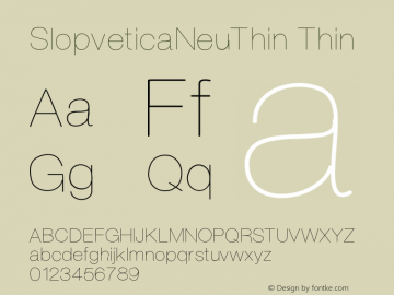 SlopveticaNeuThin Thin Version 001.000 Font Sample