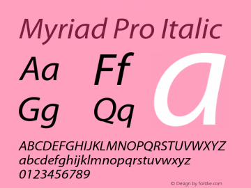 Myriad Pro Italic Version 2.062;PS 2.000;hotconv 1.0.57;makeotf.lib2.0.21895图片样张