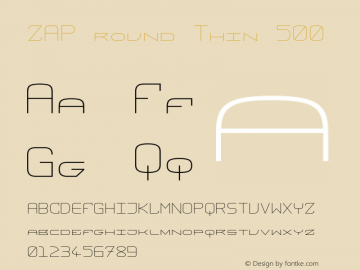 ZAP round Thin 500 Version 1.000;hotconv 1.0.109;makeotfexe 2.5.65596 Font Sample